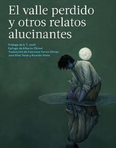 El valle perdido y otros relatos alucinantes