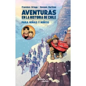 Aventuras en la Historia de Chile para niñas y niños