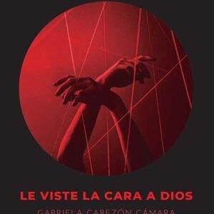 Le viste la cara a Dios