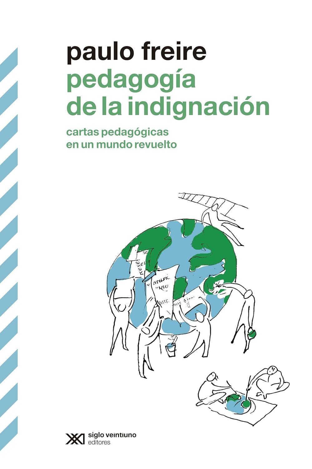 Pedagogía de la indignación. Cartas pedagógicas en un mundo revuelto