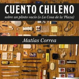 Cuento chileno. Sobre un plinto vacío (o La Cosa de la Plaza)