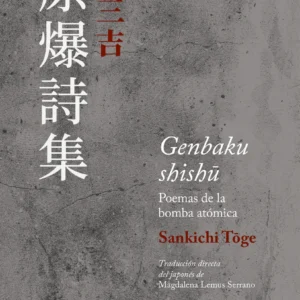 Genbaku shishu. Poemas de la bomba atómica