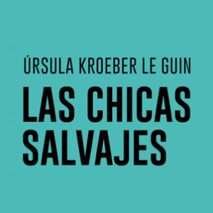 Las chicas salvajes