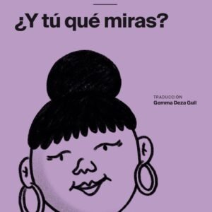 ¿Y tú qué miras?