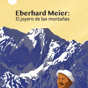 Eberhard Meier: el joyero de las montañas