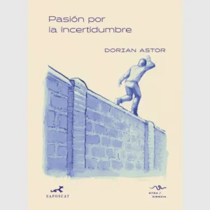 Pasión por la incertidumbre