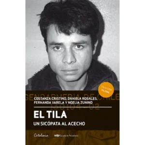 El Tila. Un sicópata al acecho