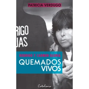 Rodrigo y Carmen Gloria. Quemados vivos