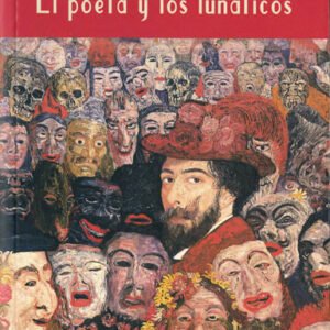 El poeta y los lunáticos