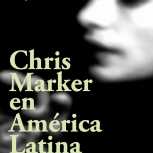 Chris Marker en América Latina