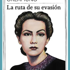 La ruta de su evasión