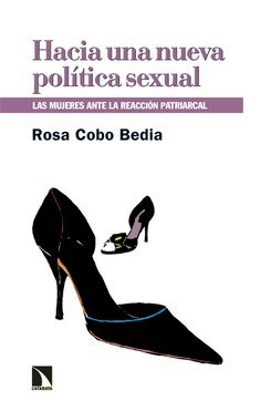 Hacia una nueva política sexual. Las mujeres ante la reacción patriarcal