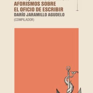 Todo, menos prisa. Aforismos sobre el oficio de escribir