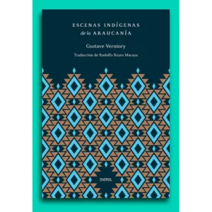 Escenas indígenas de la Araucanía