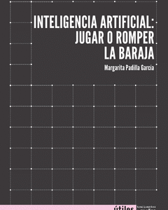 Inteligencia artificial: jugar o romper la baraja