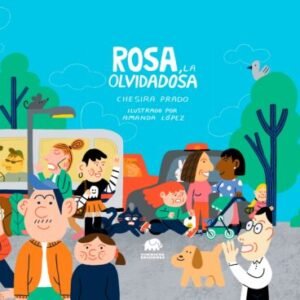Rosa la olvidadosa