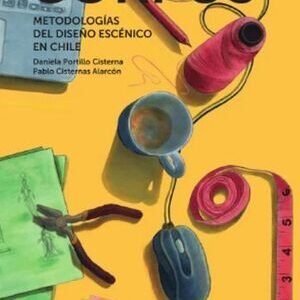 Corpus. Metodologías del Diseño Escénico en Chile