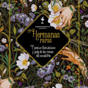 Hermanas raras. Cuentos fantásticos y pulp de las reinas del escalofrío