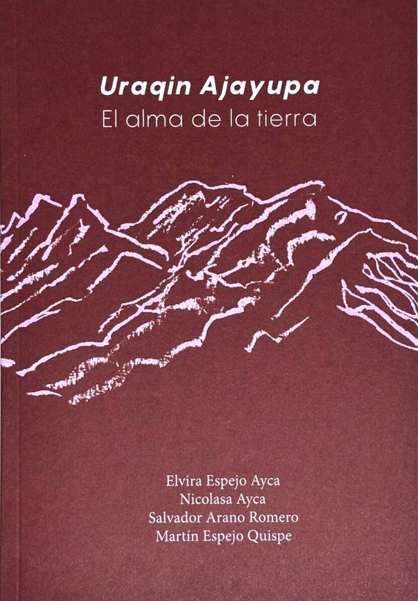 Uraquin Ajayupa. El alma de la tierra