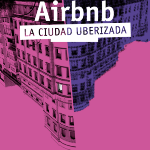 Airbnb. La ciudad uberizada