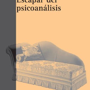 Escapar del psicoanálisis