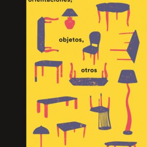Fenomenología queer. Orientaciones, objetos, otros