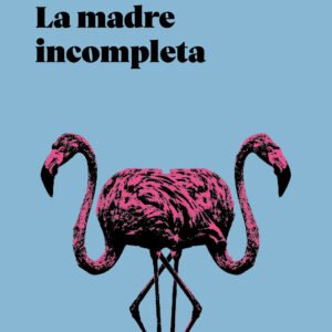 La madre incompleta