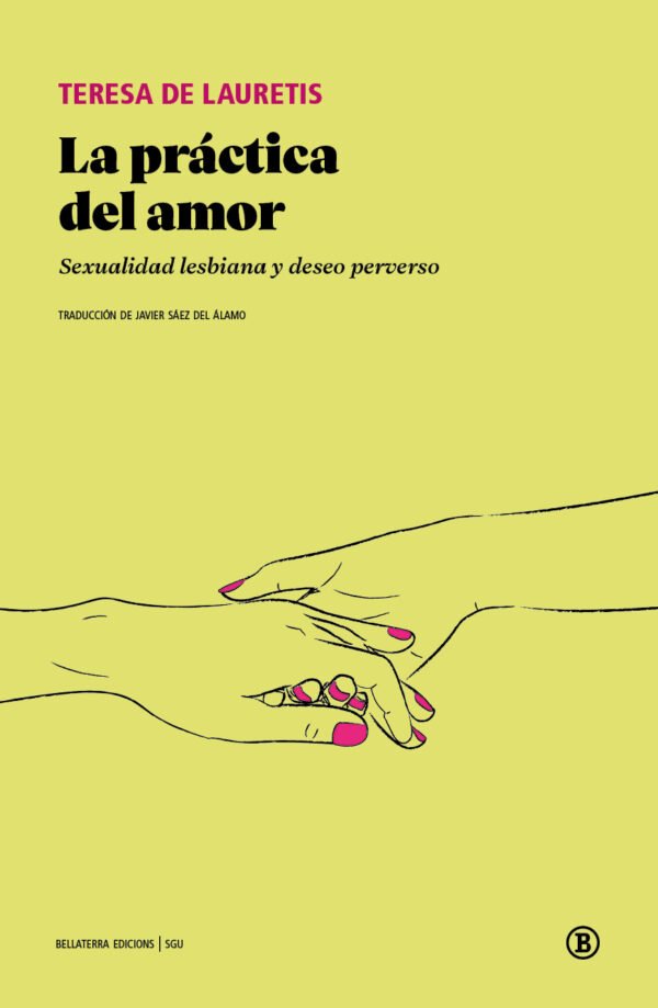 La práctica del amor. Sexualidad lesbiana y deseo perverso