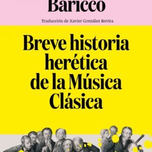 Breve historia herética de la Música Clásica