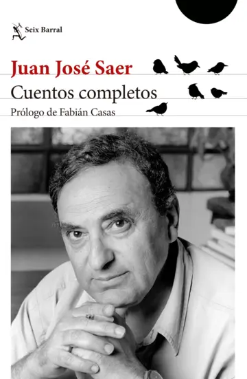 Cuentos Completos (Saer) (Nueva edición)