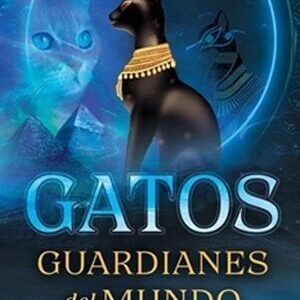 Gatos. Guardianes del mundo espiritual